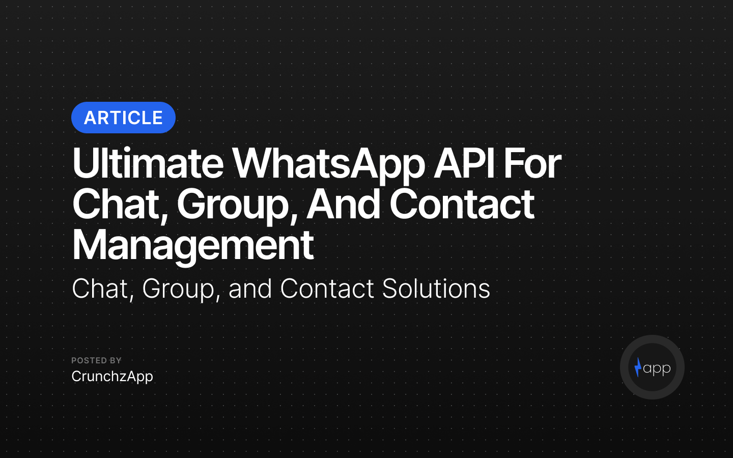 Ultimate WhatsApp API for Chat, Group, and Contact Management Ultimate WhatsApp API for Chat, Group, and Contact Management