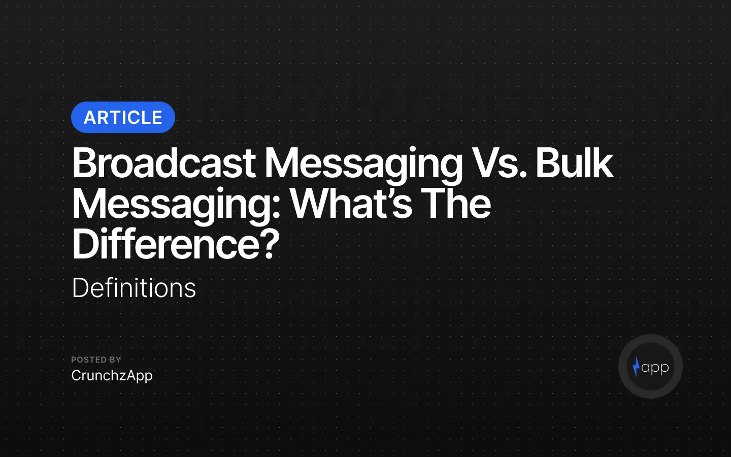 Broadcast Messaging vs. Bulk Messaging: What’s the Difference? Broadcast Messaging vs. Bulk Messaging: What’s the Difference?